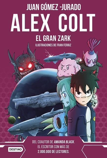 ALEX COLT. EL GRAN ZARK | 9788408260400 | GÓMEZ-JURADO, JUAN | Llibreria Ombra | Llibreria online de Rubí, Barcelona | Comprar llibres en català i castellà online