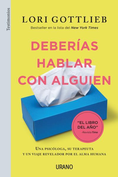 DEBERÍAS HABLAR CON ALGUIEN | 9788416720873 | GOTTLIEB, LORI | Llibreria Ombra | Llibreria online de Rubí, Barcelona | Comprar llibres en català i castellà online