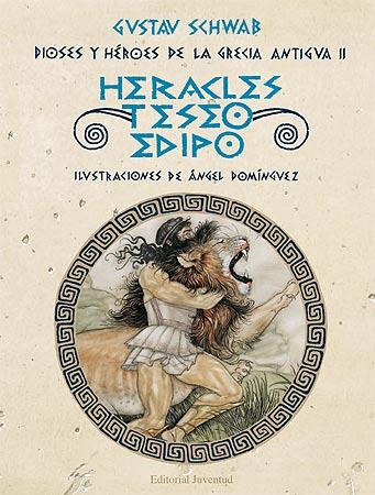 HERACLES TESEO Y EDIPO DIOSES Y HEROES DE LA GRECIA ANTIGUA II | 9788426141064 | GUSTAV SCHWAB | Llibreria Ombra | Llibreria online de Rubí, Barcelona | Comprar llibres en català i castellà online