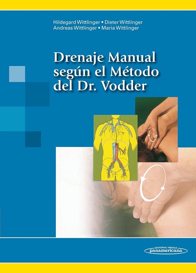 DRENAJE MANUAL SEGÚN EL MÉTODO DEL DR. VODDER | 9788498352641 | HILDEGARD, WITTLINGER | Llibreria Ombra | Llibreria online de Rubí, Barcelona | Comprar llibres en català i castellà online