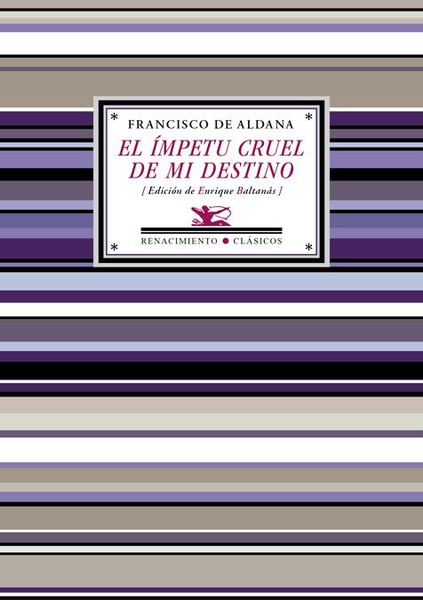 EL ÍMPETU CRUEL DE MI DESTINO | 9788417266745 | ALDANA, FRANCISCO DE | Llibreria Ombra | Llibreria online de Rubí, Barcelona | Comprar llibres en català i castellà online