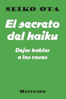 EL SECRETO DEL HAIKU | 9788490022283 | SIEKO OTA | Llibreria Ombra | Llibreria online de Rubí, Barcelona | Comprar llibres en català i castellà online