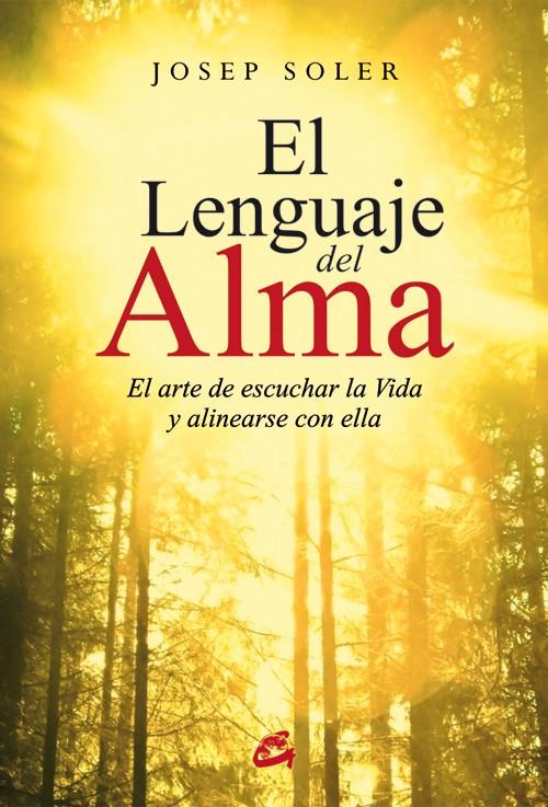 EL LENGUAJE DEL ALMA | 9788484455332 | SOLER SALA, JOSEP | Llibreria Ombra | Llibreria online de Rubí, Barcelona | Comprar llibres en català i castellà online