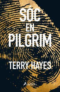 SÓC EN PILGRIM | 9788416310159 | HAYES, TERRY | Llibreria Ombra | Llibreria online de Rubí, Barcelona | Comprar llibres en català i castellà online