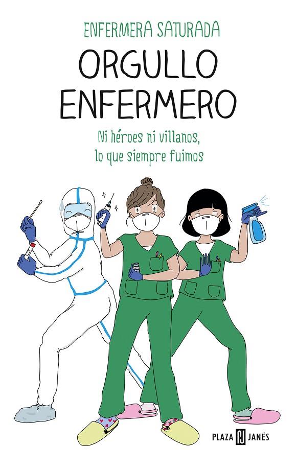 ORGULLO ENFERMERO | 9788401025976 | ENFERMERA SATURADA, | Llibreria Ombra | Llibreria online de Rubí, Barcelona | Comprar llibres en català i castellà online