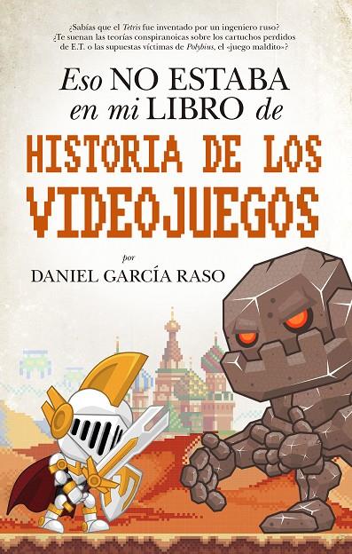 ESO NO ESTABA EN MI LIBRO DE HISTORIA DE LOS VIDEOJUEGOS | 9788417558093 | GARCÍA RASO, DANIEL | Llibreria Ombra | Llibreria online de Rubí, Barcelona | Comprar llibres en català i castellà online