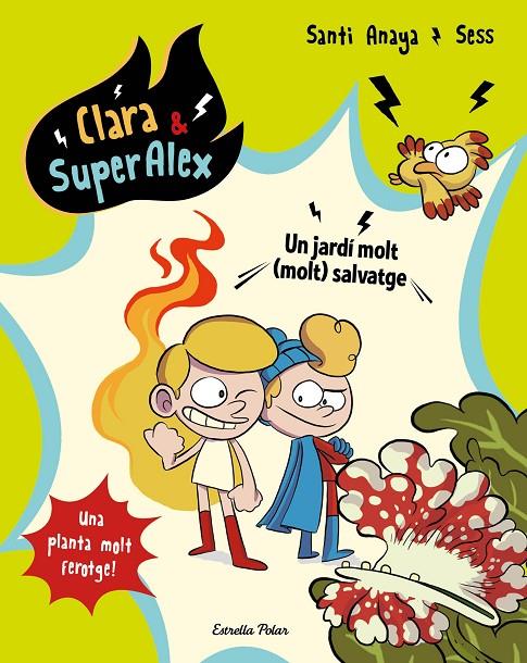 CLARA & SUPERÀLEX 6. UN JARDÍ MOLT (MOLT) SALVATGE | 9788491377146 | ANAYA, SANTI/BOUDEBESSE, SESS | Llibreria Ombra | Llibreria online de Rubí, Barcelona | Comprar llibres en català i castellà online