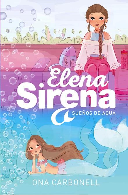 SUEÑOS DE AGUA (SERIE ELENA SIRENA 1) | 9788420434377 | CARBONELL, ONA | Llibreria Ombra | Llibreria online de Rubí, Barcelona | Comprar llibres en català i castellà online