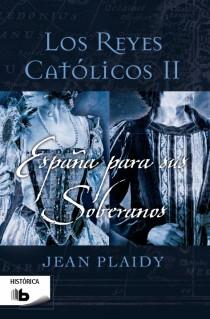 ESPAÑA PARA SUS SOBERANOS II LOS REYES CATOLICOS | 9788498729290 | JEAN PLAIDY | Llibreria Ombra | Llibreria online de Rubí, Barcelona | Comprar llibres en català i castellà online