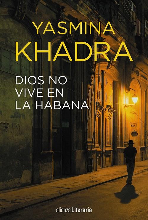 DIOS NO VIVE EN LA HABANA | 9788491048718 | KHADRA, YASMINA | Llibreria Ombra | Llibreria online de Rubí, Barcelona | Comprar llibres en català i castellà online