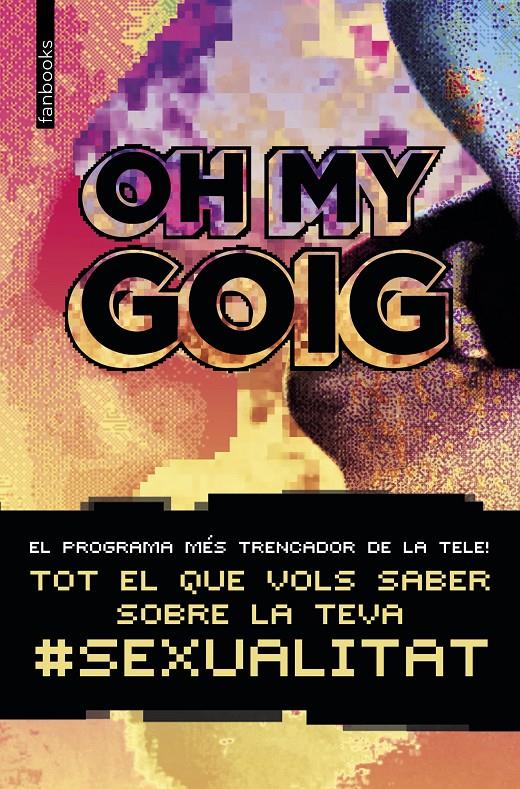 OH MY GOIG | 9788416716814 | AA. VV. | Llibreria Ombra | Llibreria online de Rubí, Barcelona | Comprar llibres en català i castellà online