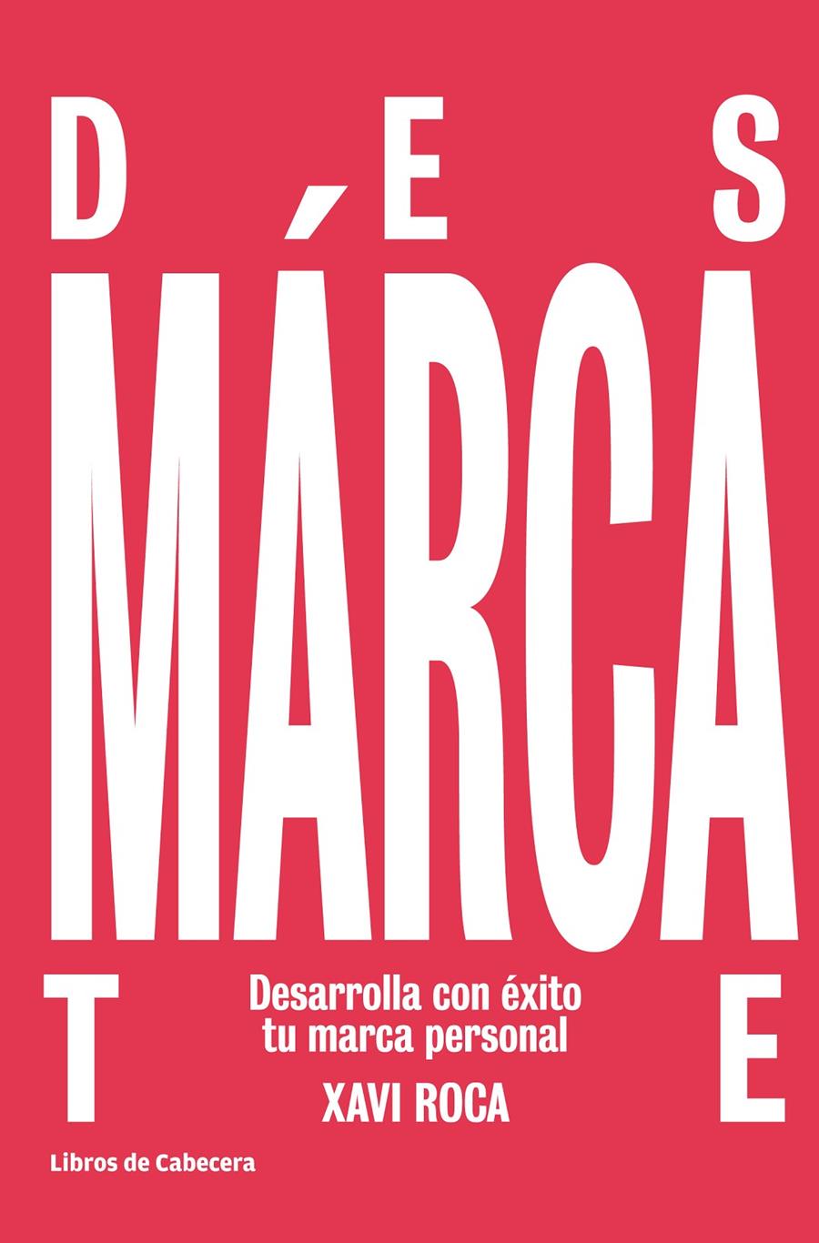 DESMÁRCATE | 9788494374241 | ROCA TORRUELLA, XAVI | Llibreria Ombra | Llibreria online de Rubí, Barcelona | Comprar llibres en català i castellà online