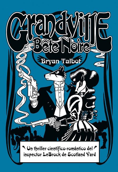 GRANDVILLE BÊTE NOIR | 9788415685883 | TALBOT, BRYAN | Llibreria Ombra | Llibreria online de Rubí, Barcelona | Comprar llibres en català i castellà online