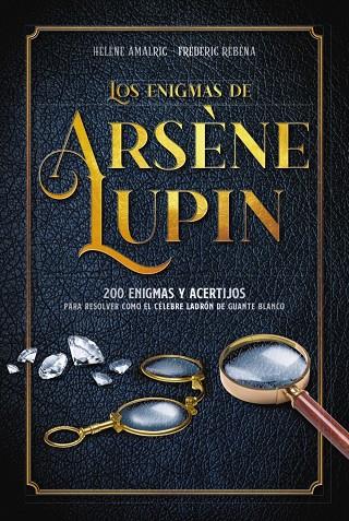 LOS ENIGMAS DE ARSÈNE LUPIN | 9788418882050 | AMALRIC, HÉLÈNE/RÉBÉNA, FRÉDÉRIC | Llibreria Ombra | Llibreria online de Rubí, Barcelona | Comprar llibres en català i castellà online