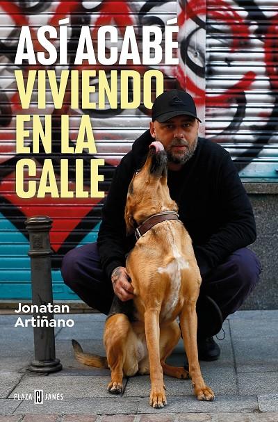 ASÍ ACABÉ VIVIENDO EN LA CALLE | 9788401034244 | ARTIÑANO, JONATAN | Llibreria Ombra | Llibreria online de Rubí, Barcelona | Comprar llibres en català i castellà online