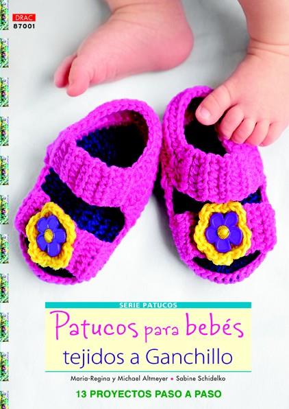 PATUCOS PARA BEBÉS TEJIDOS A GANCHILLO 13 PROYECTOS PASO A PASO | 9788498743074 | ALMEYER, MARINA-REGINA/ALTMEYER, MICHAEL/SCHIDELKO, SABINE | Llibreria Ombra | Llibreria online de Rubí, Barcelona | Comprar llibres en català i castellà online