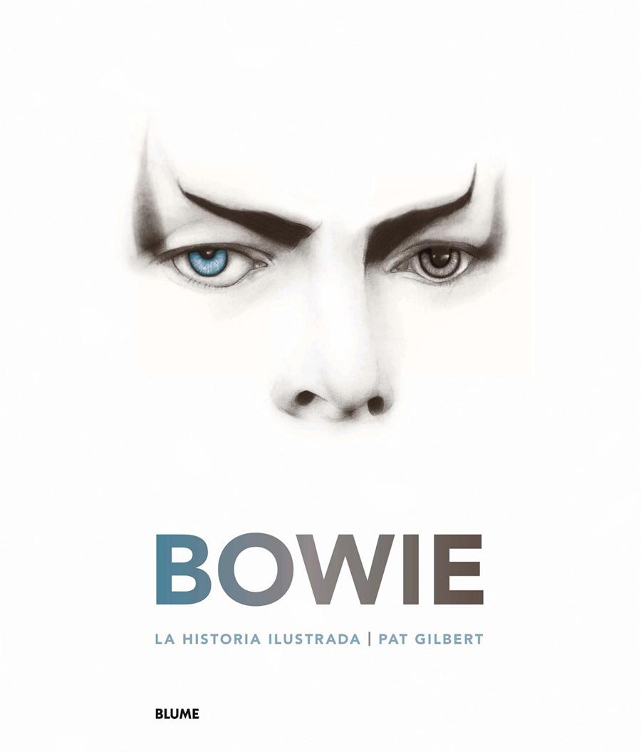 BOWIE. LA HISTORIA ILUSTRADA | 9788417254667 | GILBERT, PAT | Llibreria Ombra | Llibreria online de Rubí, Barcelona | Comprar llibres en català i castellà online