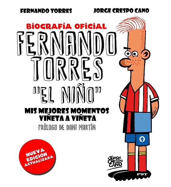 FERNANDO TORRES. EL NIÑO (EDICIÓN ACTUALIZADA) | 9788448025526 | CRESPO, JORGE | Llibreria Ombra | Llibreria online de Rubí, Barcelona | Comprar llibres en català i castellà online