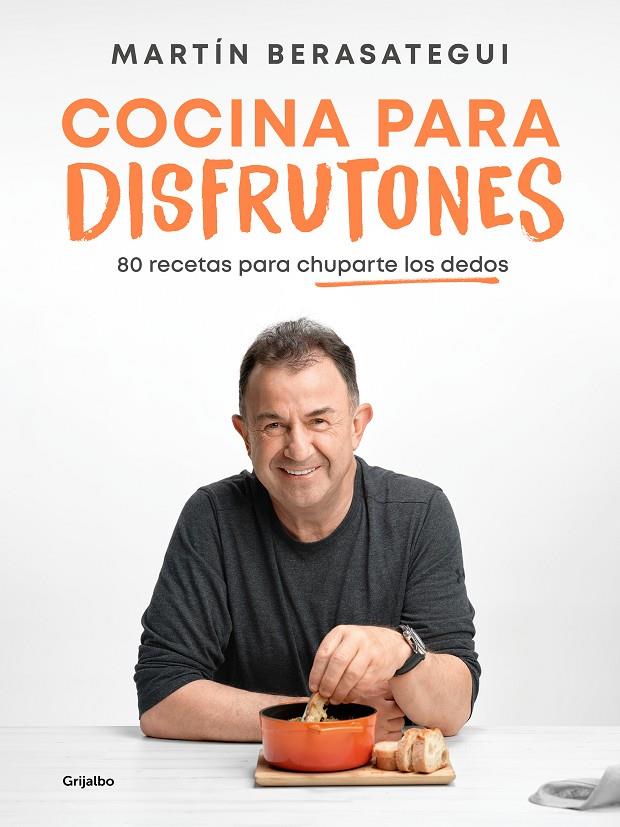 COCINA PARA DISFRUTONES | 9788425363375 | BERASATEGUI, MARTÍN | Llibreria Ombra | Llibreria online de Rubí, Barcelona | Comprar llibres en català i castellà online