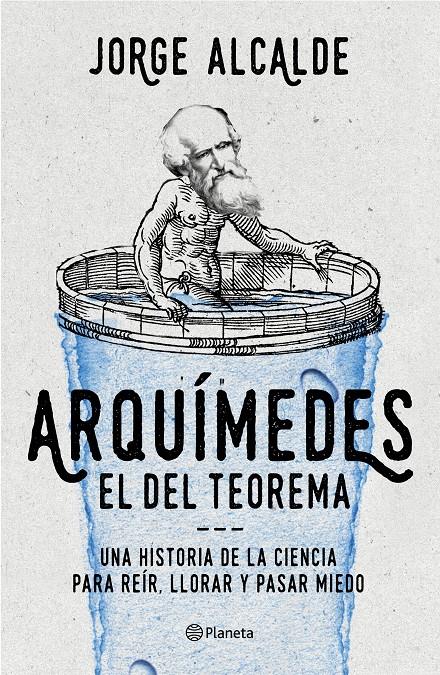 ARQUÍMEDES, EL DEL TEOREMA | 9788408168591 | JORGE ALCALDE | Llibreria Ombra | Llibreria online de Rubí, Barcelona | Comprar llibres en català i castellà online