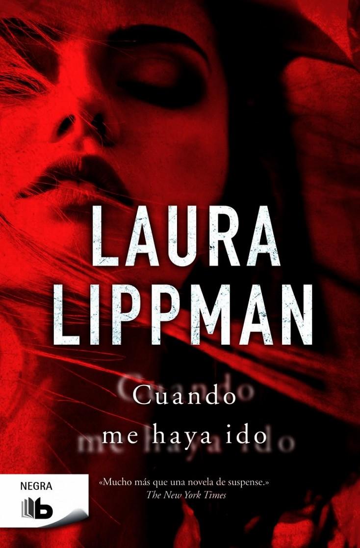 CUANDO ME HAYA IDO | 9788490701522 | LIPPMAN, LAURA | Llibreria Ombra | Llibreria online de Rubí, Barcelona | Comprar llibres en català i castellà online