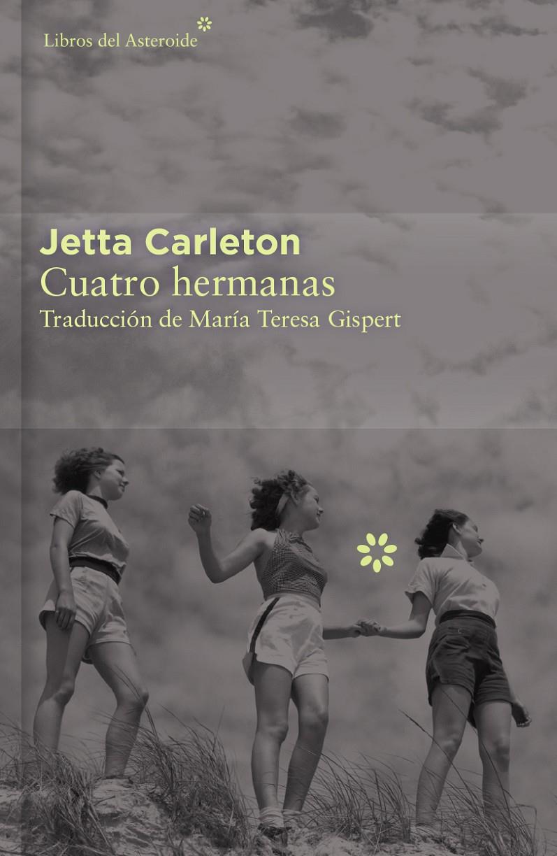 CUATRO HERMANAS - COLECCIÓN DÉCIMO ANIVERSARIO | 9788416213436 | CARLETON, JETTA | Llibreria Ombra | Llibreria online de Rubí, Barcelona | Comprar llibres en català i castellà online