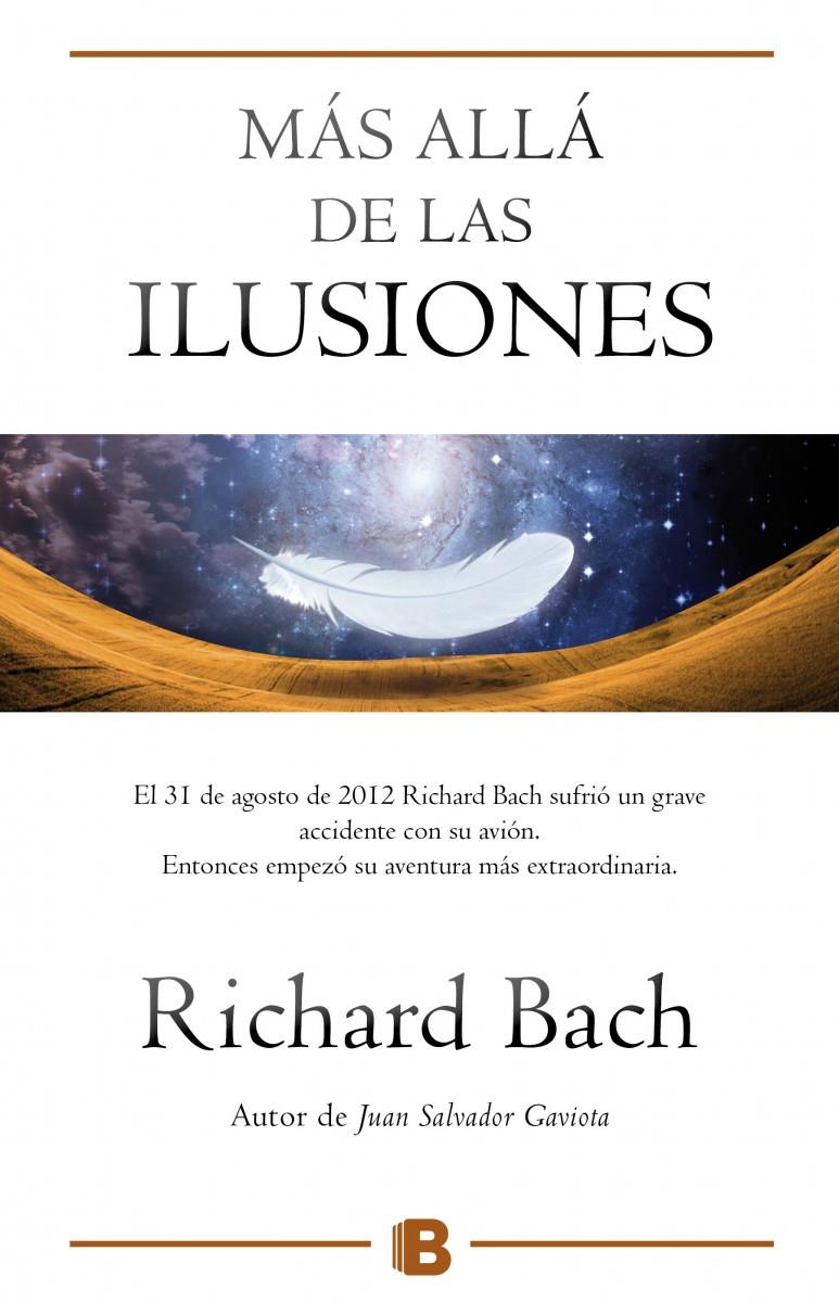 MÁS ALLÁ DE LAS ILUSIONES | 9788466656474 | BACH, RICHARD | Llibreria Ombra | Llibreria online de Rubí, Barcelona | Comprar llibres en català i castellà online