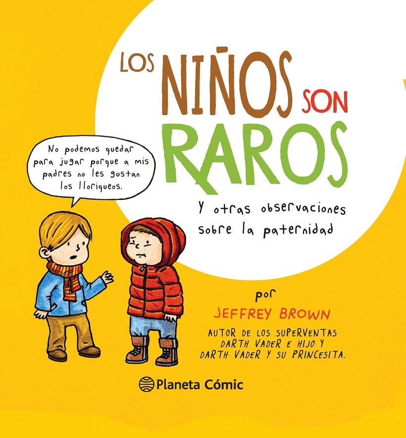 LOS NIÑOS SON RAROS | 9788416090686 | JEFFREY BROWN | Llibreria Ombra | Llibreria online de Rubí, Barcelona | Comprar llibres en català i castellà online