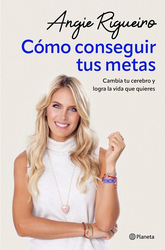 CÓMO CONSEGUIR TUS METAS | 9788408284697 | RIGUEIRO, ANGIE | Llibreria Ombra | Llibreria online de Rubí, Barcelona | Comprar llibres en català i castellà online