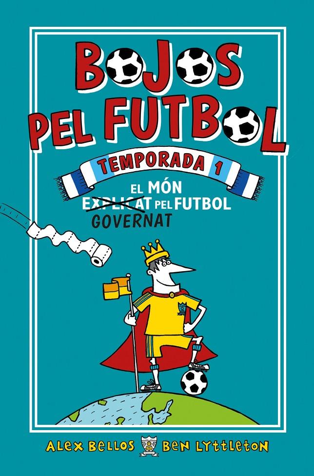 BOJOS PEL FUTBOL. TEMPORADA 1 | 9788417167905 | BELLOS, ALEX/LYTTLETON, BEN | Llibreria Ombra | Llibreria online de Rubí, Barcelona | Comprar llibres en català i castellà online