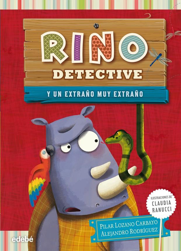 RINO DETECTIVE 3: UN EXTRAÑO MUY EXTRAÑO | 9788468311869 | LOZANO CARBAYO, PILAR/RODRIGUEZ PIÑAL, ALEJANDRO | Llibreria Ombra | Llibreria online de Rubí, Barcelona | Comprar llibres en català i castellà online