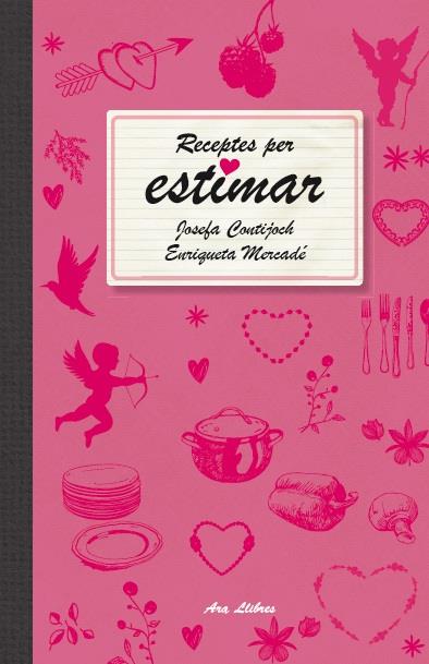 RECEPTES PER ESTIMAR | 9788415642466 | JOSEFA CONTIJOCH - ENRIQUETA MERCADE | Llibreria Ombra | Llibreria online de Rubí, Barcelona | Comprar llibres en català i castellà online