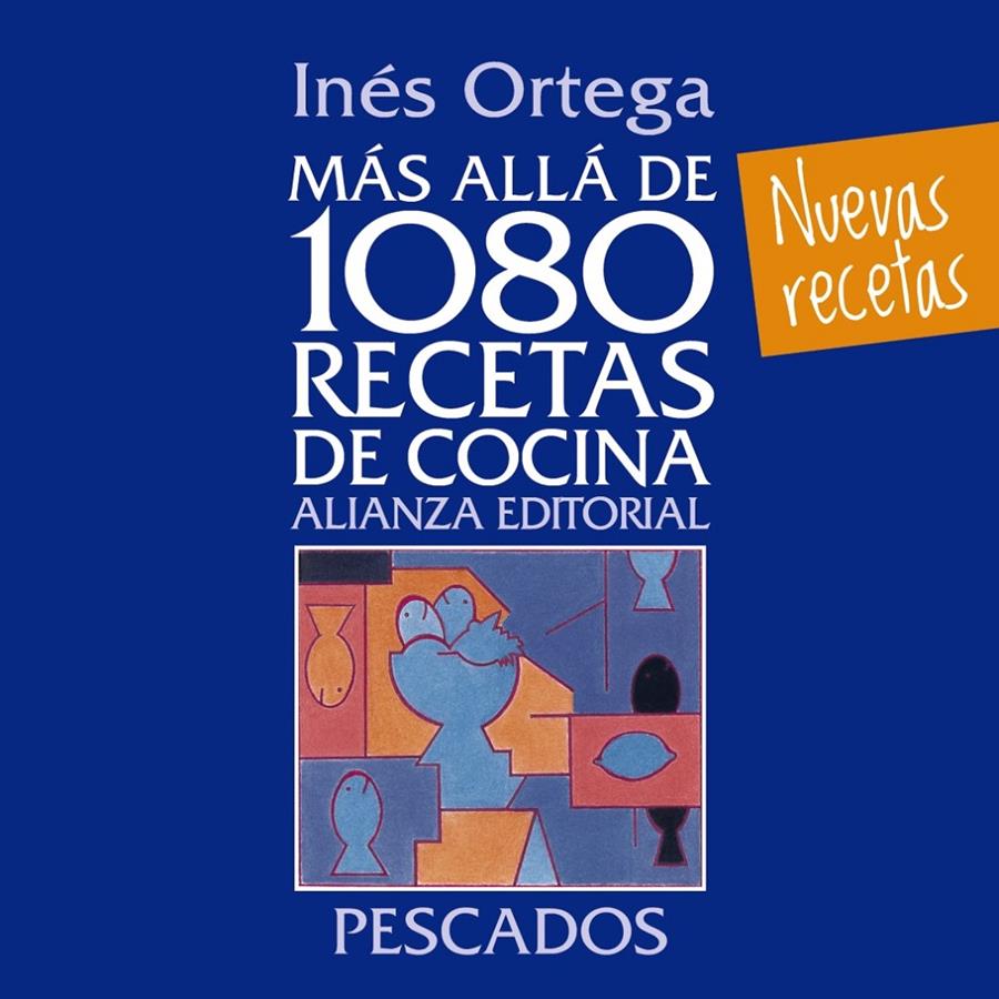 MÁS ALLÁ DE 1080 RECETAS DE COCINA. PESCADOS | 9788420699103 | ORTEGA, INÉS | Llibreria Ombra | Llibreria online de Rubí, Barcelona | Comprar llibres en català i castellà online