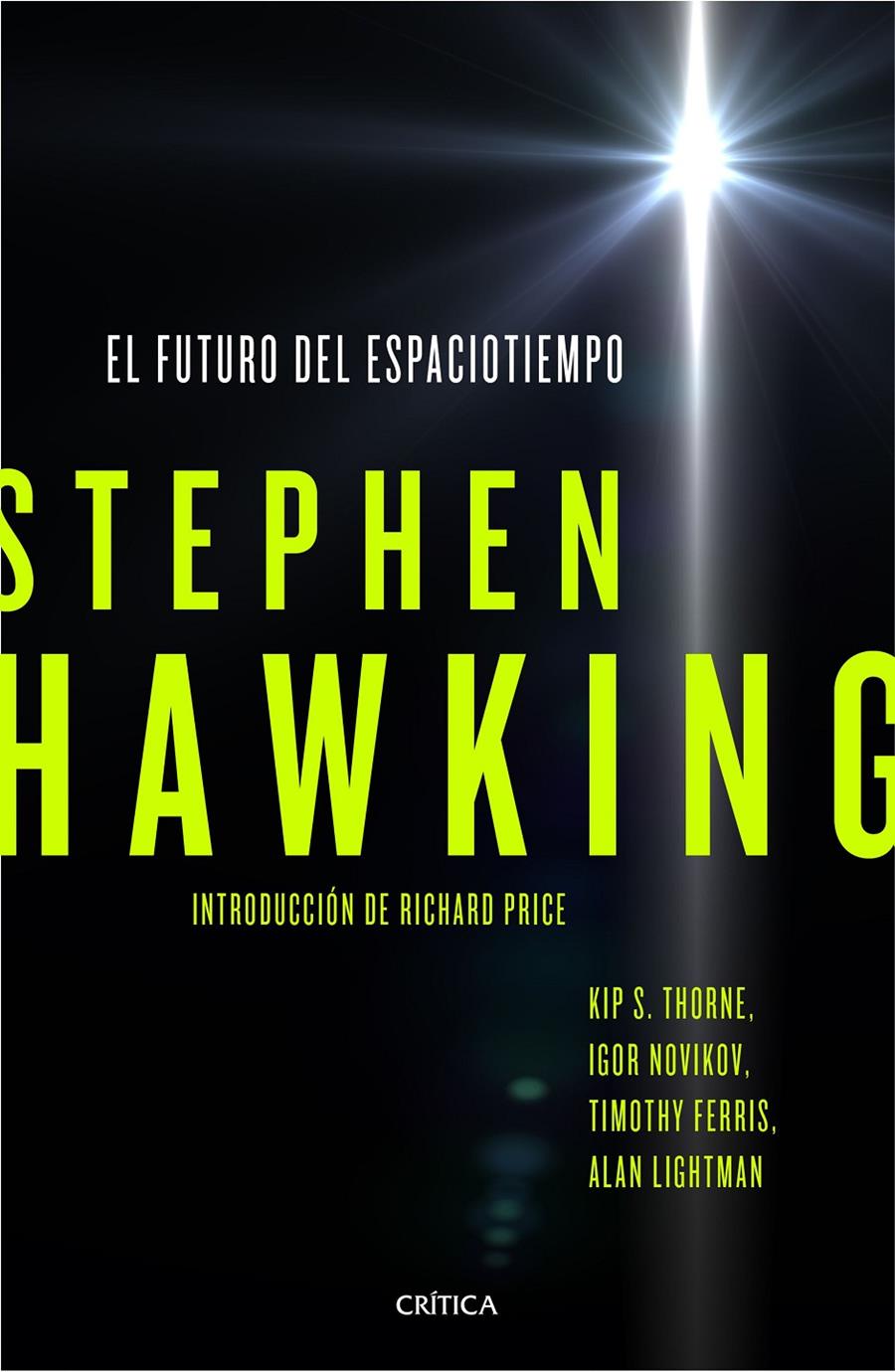 EL FUTURO DEL ESPACIOTIEMPO | 9788498929119 | STEPHEN HAWKING/KIP S. THORNE/IGOR NOVIKOV/TIMOTHY FERRISS/ALAN LIGHTMAN | Llibreria Ombra | Llibreria online de Rubí, Barcelona | Comprar llibres en català i castellà online