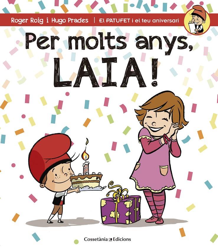 PER MOLTS ANYS, LAIA! | 9788490344415 | ROIG CÉSAR, ROGER | Llibreria Ombra | Llibreria online de Rubí, Barcelona | Comprar llibres en català i castellà online