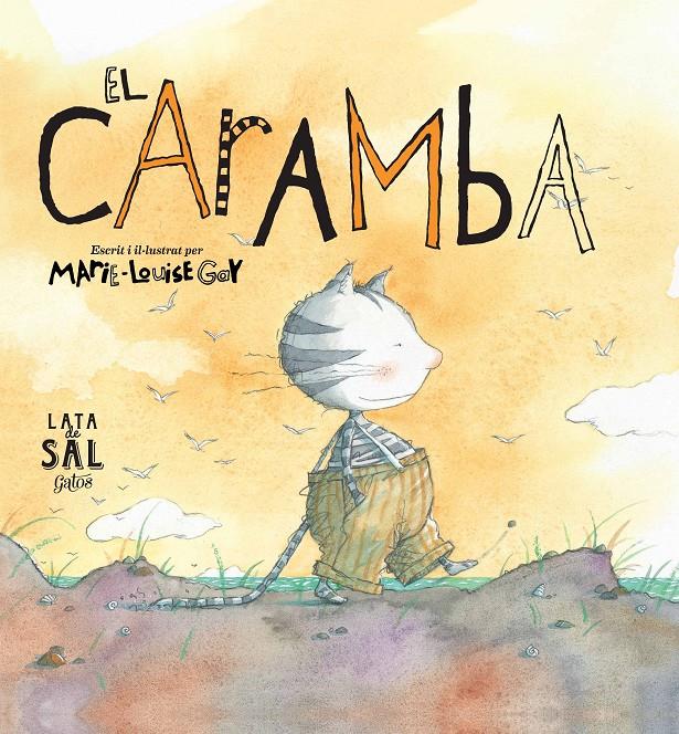 EL CARAMBA (CATALA) | 9788494113611 | MARIE-LOUISE GAY | Llibreria Ombra | Llibreria online de Rubí, Barcelona | Comprar llibres en català i castellà online