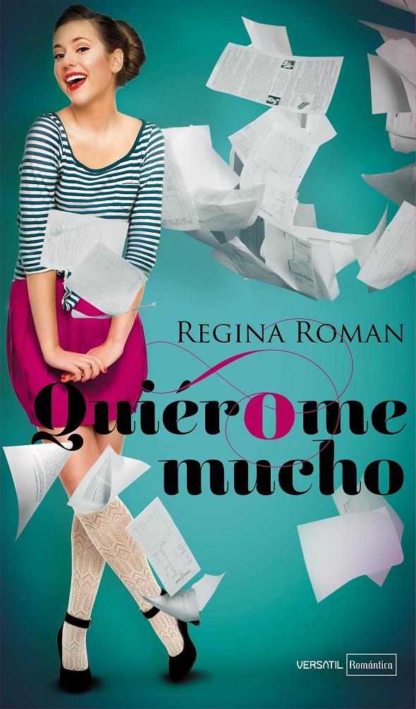 QUIÉROME MUCHO | 9788492929894 | REGINA ROMAN | Llibreria Ombra | Llibreria online de Rubí, Barcelona | Comprar llibres en català i castellà online