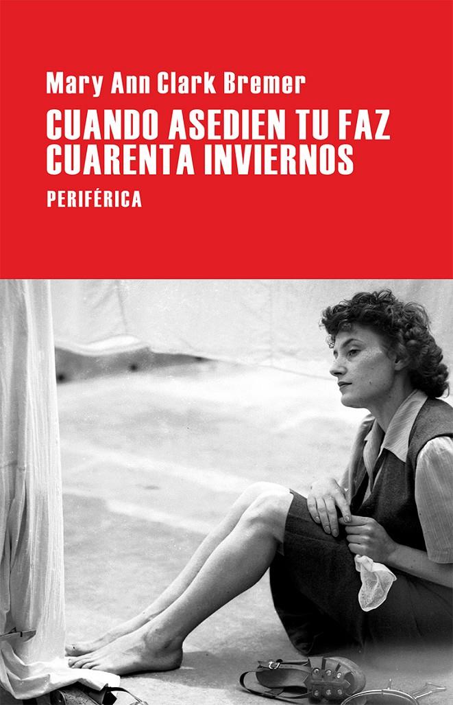 CUANDO ASEDIEN TU FAZ CUARENTA INVIERNOS | 9788416291175 | CLARK BREMER, MARY ANN | Llibreria Ombra | Llibreria online de Rubí, Barcelona | Comprar llibres en català i castellà online