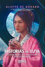 HISTORIAS DE XUYA | 9788412543865 | DE BODARD, ALIETTE | Llibreria Ombra | Llibreria online de Rubí, Barcelona | Comprar llibres en català i castellà online