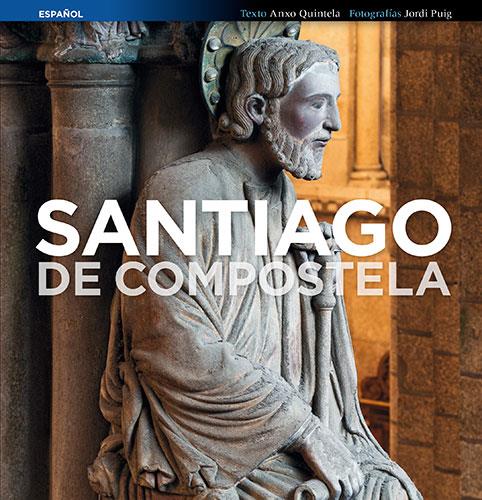 SANTIAGO DE COMPOSTELA | 9788484786085 | PUIG CASTELLANO, JORDI/QUINTELA GONZÁLEZ, ANXO | Llibreria Ombra | Llibreria online de Rubí, Barcelona | Comprar llibres en català i castellà online