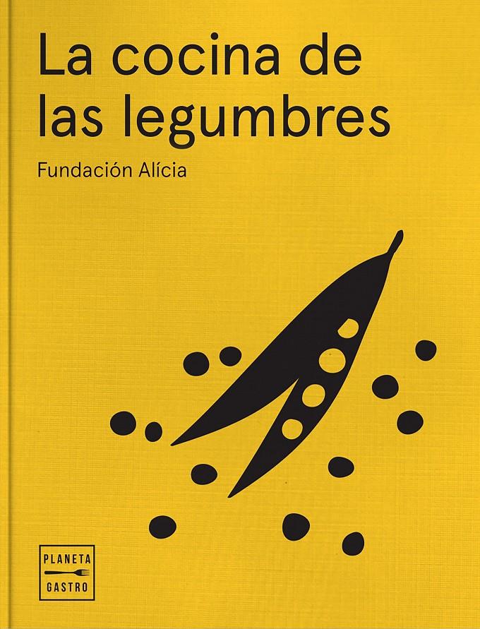 LA COCINA DE LAS LEGUMBRES | 9788408161851 | FUNDACIÓ ALÍCIA, ALIMENTACIÓ I CIÈNCIA, FUNDACIÓ PRIVADA | Llibreria Ombra | Llibreria online de Rubí, Barcelona | Comprar llibres en català i castellà online