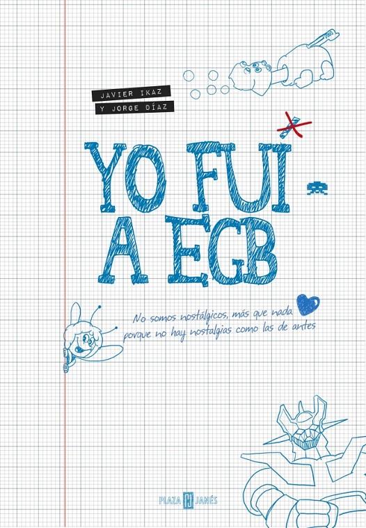 YO FUI A EGB | 9788401346712 | JAVIER IKAZ - JORGE DIAZ | Llibreria Ombra | Llibreria online de Rubí, Barcelona | Comprar llibres en català i castellà online