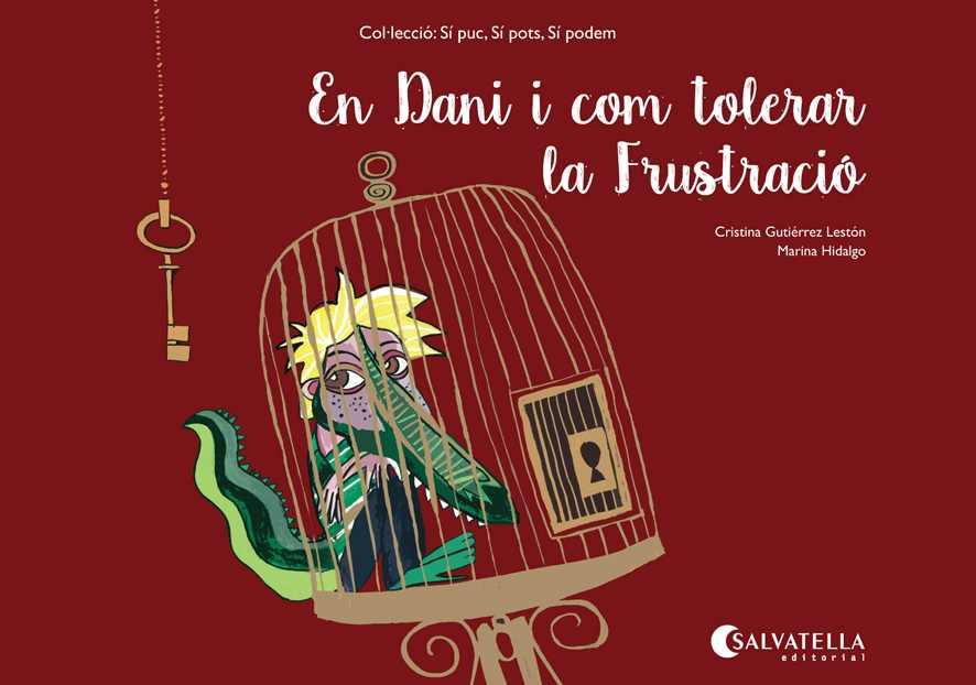 EN DANI I COM TOLERAR LA FRUSTRACIÓ | 9788484129226 | GUTIÉRREZ LESTÓN, CRISTINA | Llibreria Ombra | Llibreria online de Rubí, Barcelona | Comprar llibres en català i castellà online