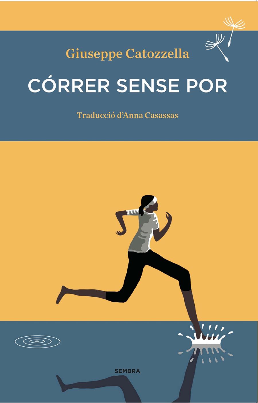 CÓRRER SENSE POR | 9788494235030 | CATOZZELLA, GIUSEPPE | Llibreria Ombra | Llibreria online de Rubí, Barcelona | Comprar llibres en català i castellà online