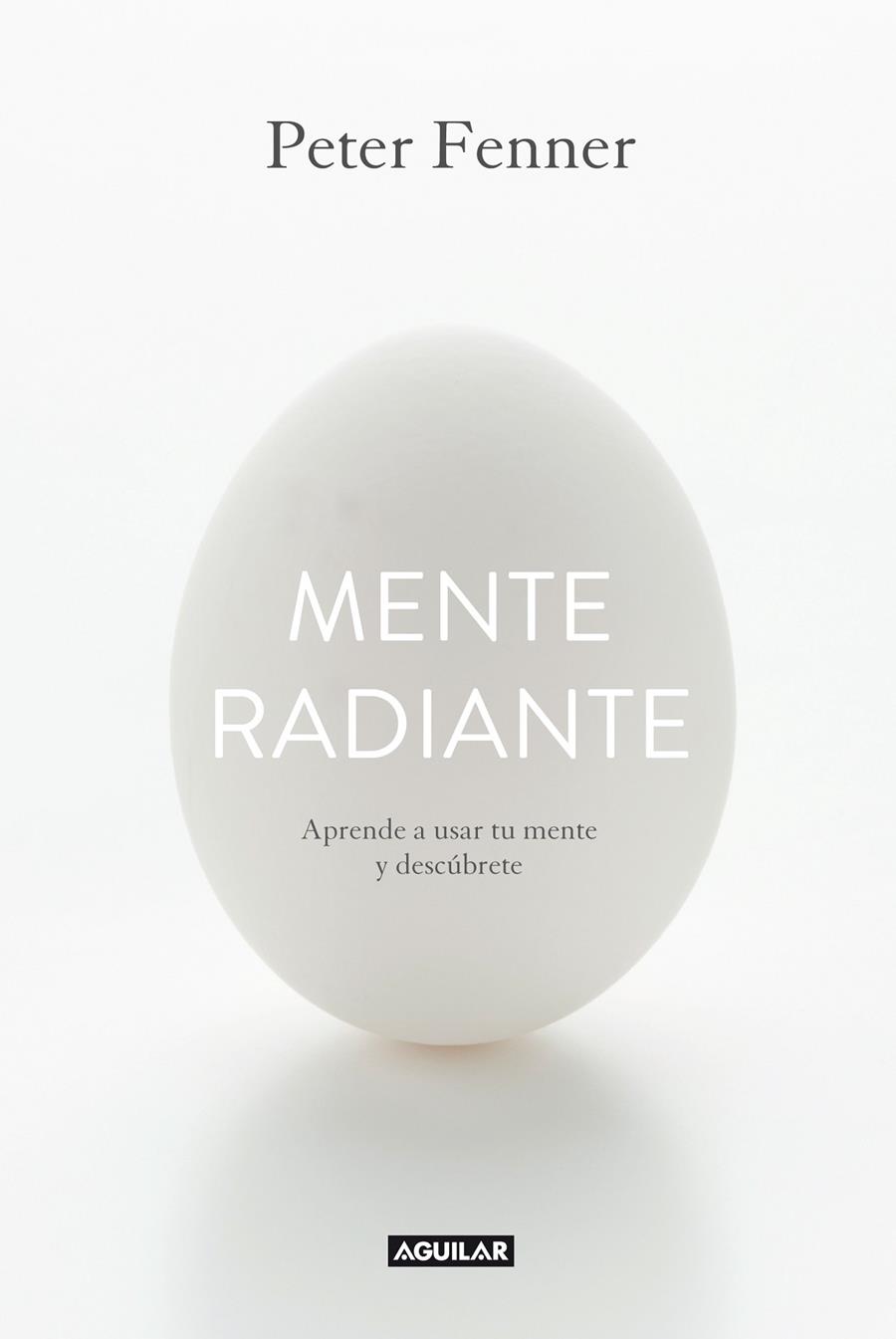 MENTE RADIANTE | 9788403014374 | FENNER, PETER | Llibreria Ombra | Llibreria online de Rubí, Barcelona | Comprar llibres en català i castellà online