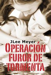 OPERACIÓN FUROR DE TORMENTA | 9788415899105 | JLEE MEYER | Llibreria Ombra | Llibreria online de Rubí, Barcelona | Comprar llibres en català i castellà online