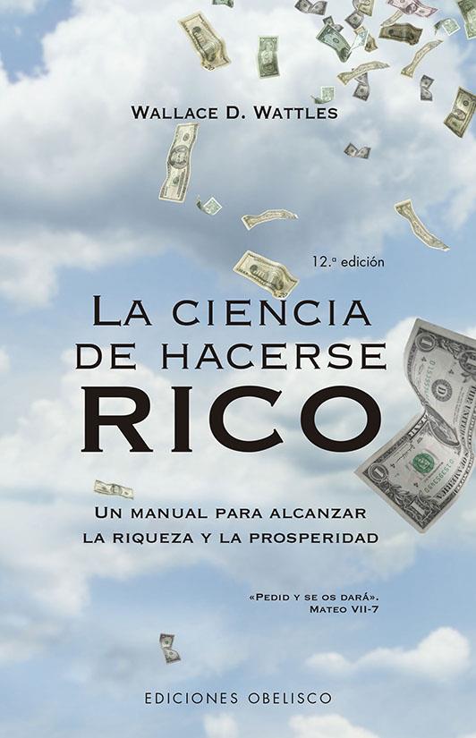 LA CIENCIA DE HACERSE RICO (N.E.) | 9788491119364 | WATTLES, WALLACE D. | Llibreria Ombra | Llibreria online de Rubí, Barcelona | Comprar llibres en català i castellà online