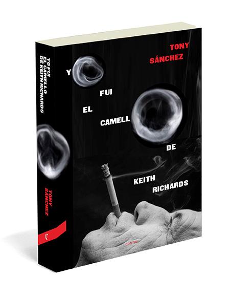 YO FUI EL CAMELLO DE KEITH RICHARDS | 9788494093821 | TONY SANCHEZ | Llibreria Ombra | Llibreria online de Rubí, Barcelona | Comprar llibres en català i castellà online