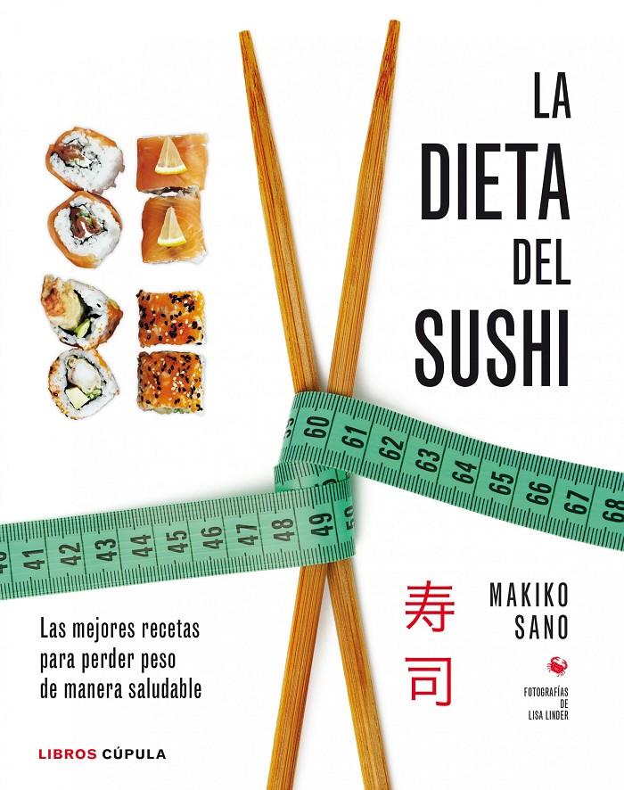 LA DIETA DEL SUSHI | 9788448020941 | MAKIKO SANO | Llibreria Ombra | Llibreria online de Rubí, Barcelona | Comprar llibres en català i castellà online