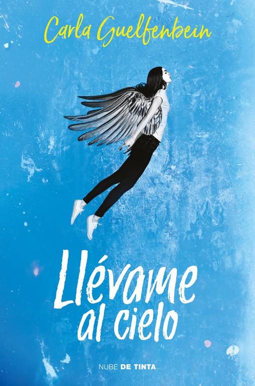 LLÉVAME AL CIELO | 9788416588664 | CARLA GUELFENBEIN | Llibreria Ombra | Llibreria online de Rubí, Barcelona | Comprar llibres en català i castellà online